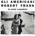 Mostra Gli Americani di Robert Frank